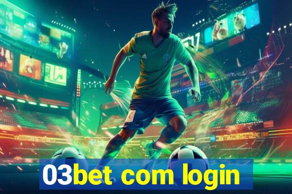 03bet com login